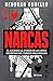 Narcas (Historia y sociedad - Planeta) by Deborah Bonello