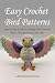 Easy Crochet Bird Patterns:...