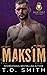 Maksim by T.O. Smith
