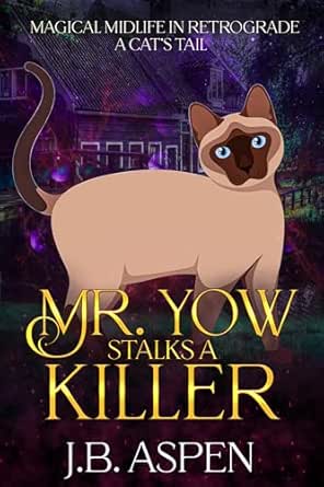 Mr. Yow Stalks a Killer (Magical Midlife in Retrograde #5)
