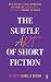 The Subtle Art of Short Fiction by Elaina Kenyon