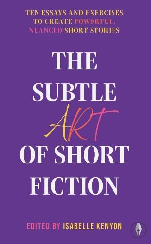 The Subtle Art of Short Fiction (Paperback)