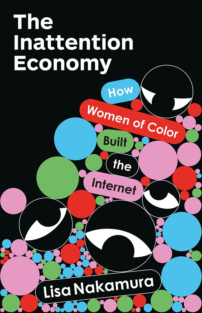 The Inattention Economy: How Women of Color Built the Internet (Paperback)