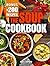 The Soup Cookbook: Turn Everyday Ingredients into Comforting and Nourishing Bowls with Simple Recipes to Satisfy Any Occasion and Every Diet.