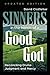 Sinners in the Hands of a Good God by David Clotfelter