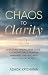 Chaos to Clarity by Ashok Krishana