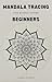 Mandala Tracing for Beginne...