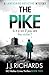 The Pike: A Lancashire Detective Mystery (DCI Walker Crime Thrillers)
