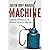 The Machine by Justin Roff-Marsh