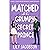 Matched with the Grumpy Secret Prince: A Small Town Forced Proximity Sweet Romance