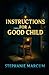 Instructions for a Good Child by Stephanie Marcum