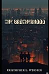 The Brotherhood by Kristopher L. Webster