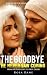 The Goodbye He Never Saw Co...