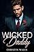 Wicked Daddy  by Christin Wales