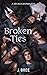 Broken Ties: A Broken Bonds...