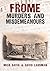 Frome Murders and Misdemean...