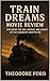 Train Dreams Movie Review :...