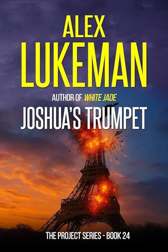 Joshua's Trumpet: Joshua's Trumpet (The Project Book 24): A High-Stakes Espionage Thriller