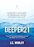 Deeper21: Experience the Power of Prayer and Fasting in Twenty-One Days