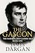 The Gascon: The Marshal Lannes Saga Book One