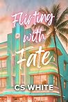 Flirting With Fate