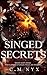 Singed Secrets (Consume Me ...