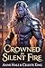 Crowned In Silent Fire