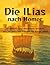 Die Ilias nach Homer: Jugen...
