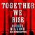 Together We Rise - A Political Fantasy of Revolution, Hope & ... by Richie Billing
