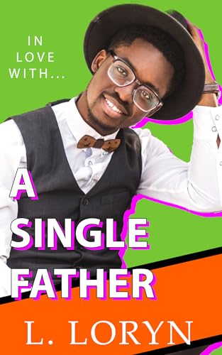 In Love With A Single Father (In Love With... Book 1)