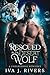 Rescued by the Desert Wolf by Iva J. Rivers
