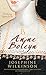 Anne Boleyn: The Young Quee...