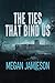 The Ties That Bind Us