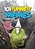 101 FUNNIEST MEMES: BOOK 25
