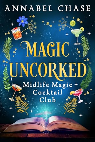 Magic Uncorked (Midlife Magic Cocktail Club #1)