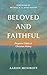 Beloved and Faithful: Forgo...