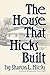 The House That Hicks Built