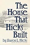 The House That Hicks Built The House That Hicks Built