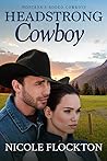 Headstrong Cowboy by Nicole Flockton
