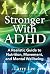Stronger With ADHD A Realis...