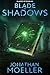 Blade of Shadows by Jonathan Moeller