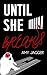 Until She Breaks by Amy Jagger