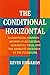 The Conditional Horizontal:...