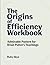 The Origins Of Efficiency W...