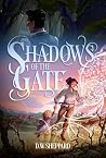 Shadows of the Gate: A Domestic Fantasy Mystery Shadows of the Gate: A Domestic Fantasy Mystery