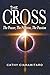 The Cross: The Power, The P...
