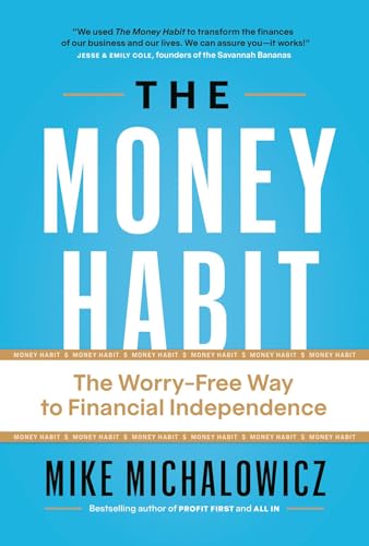 The Money Habit: The Worry-Free Way to Financial Independence (Kindle Edition)