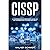 CISSP: A Comprehensive Beginners Guide on the Information Systems Security