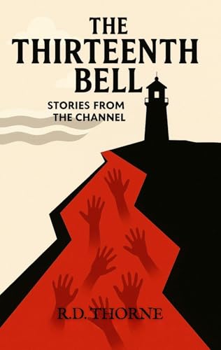 The Thirteenth Bell (Stories From The Channel Book 1)