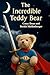 The Incredible Teddy Bear